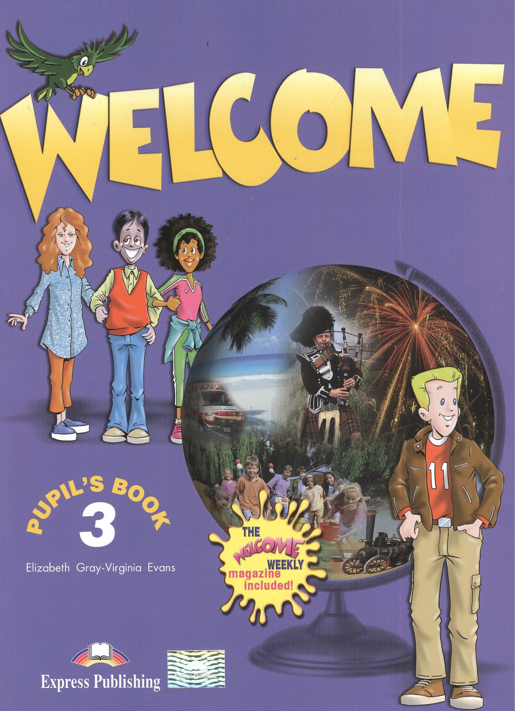Welcome 3. Pupils Book. (the welcome weekly magazine included). Beginner. Учебник
Welcome 3. Pupils Book. (the welcome weekly magazine included). Beginner. Учебник
