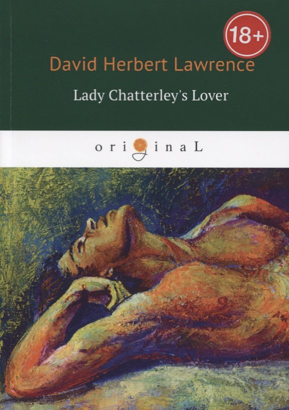 Lady Chatterleys Lover = Любовник леди Чаттерлей: роман на английском языке
Lady Chatterleys Lover = Любовник леди Чаттерлей: роман на английском языке