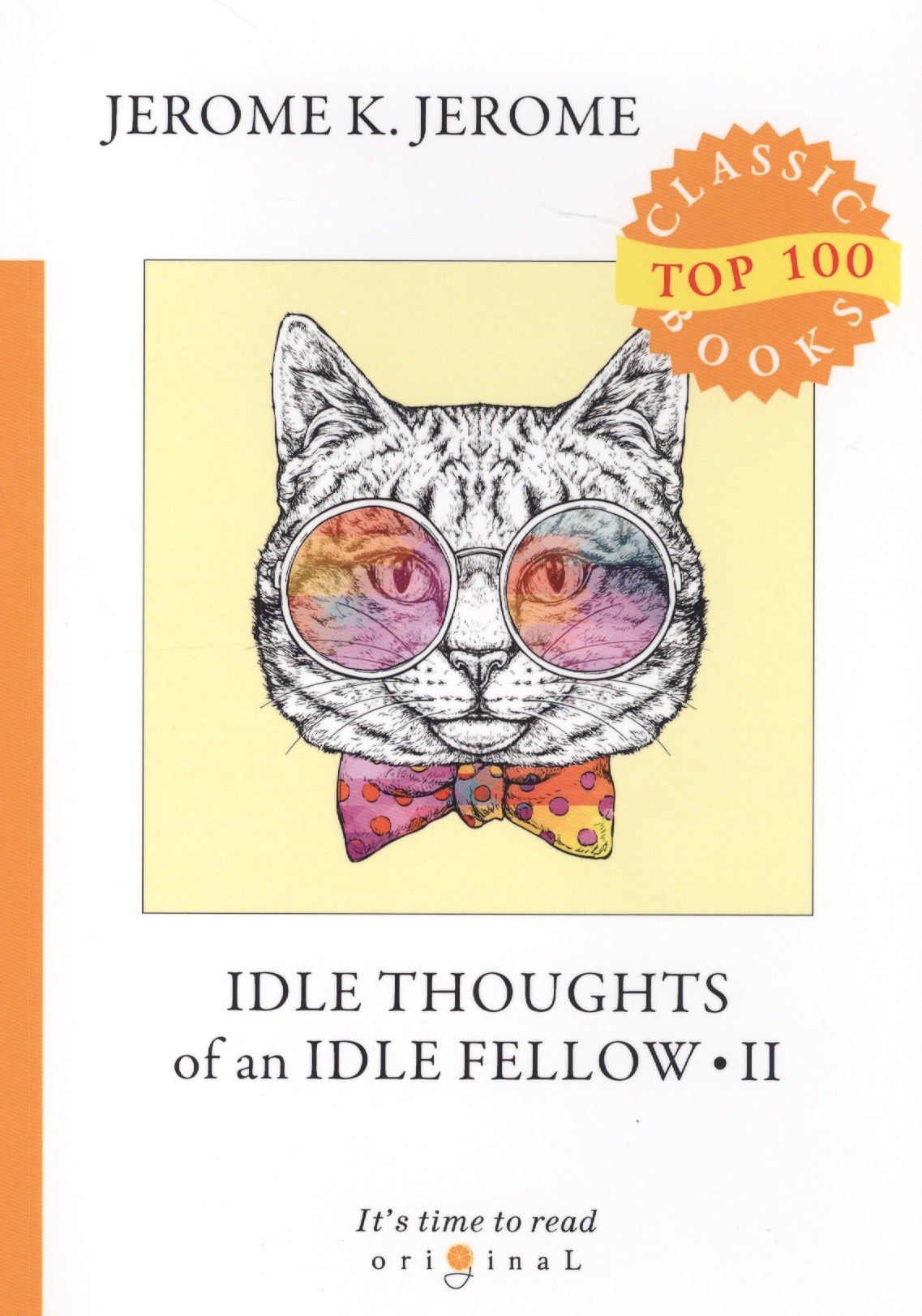 Idle Thoughts of an Idle Fellow 2 = Праздные мысли праздного человека 2: на англ.яз
Idle Thoughts of an Idle Fellow 2 = Праздные мысли праздного человека 2: на англ.яз