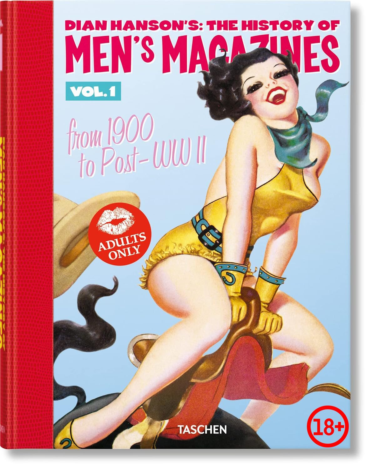 Dian Hanson`s: The History of Men`s Magazines. Vol. 1: From 1900 to Post-WWII
Dian Hanson`s: The History of Men`s Magazines. Vol. 1: From 1900 to Post-WWII