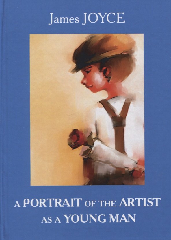 A Portrait of the Artist as a Young Man = Портрет художника в юности: роман на английском языке
A Portrait of the Artist as a Young Man = Портрет художника в юности: роман на английском языке
