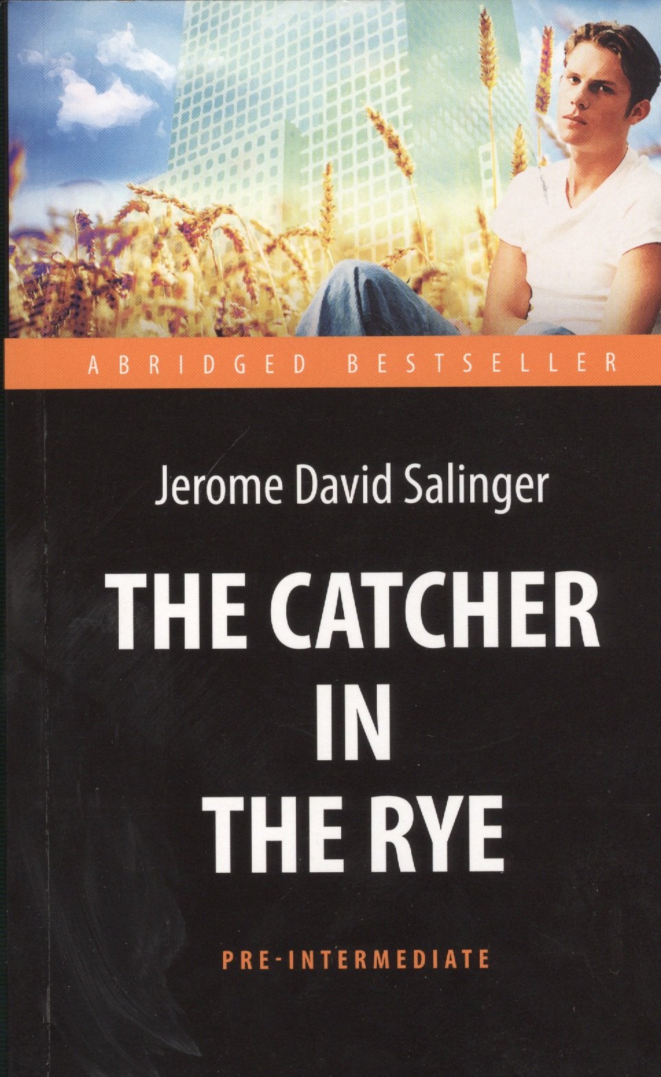 Над пропастью во ржи (The Catсher in the Rye). Адапт. книга для чтения на англ. языке. Pre-Intermed
Над пропастью во ржи (The Catсher in the Rye). Адапт. книга для чтения на англ. языке. Pre-Intermed