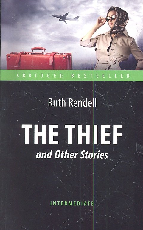 The Thief and Other Stories = "Воришка" и другие рассказы: книга для чтения на английском языке
The Thief and Other Stories = "Воришка" и другие рассказы: книга для чтения на английском языке