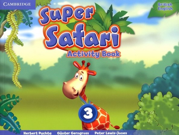 Super Safari. Level 3. Activity Book
Super Safari. Level 3. Activity Book