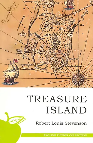 Treasure island english. Treasure Island Robert Louis Stevenson. Остров сокровищ обложка книги. Остров сокровищ книга. Остров сокровищ книга на английском.