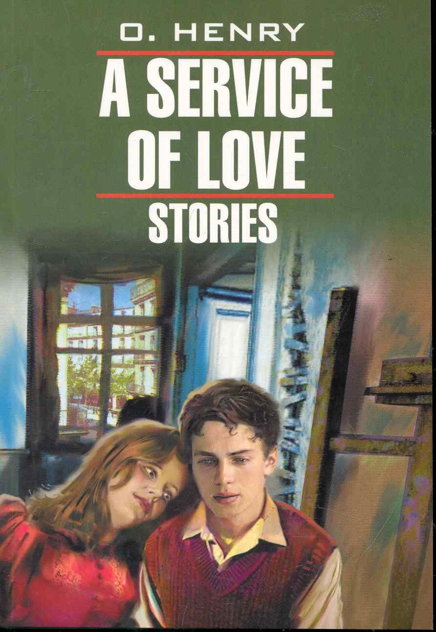 

Из любви к искусству. Рассказы = A Service of Love. Stories : книга для чтения на английском языке