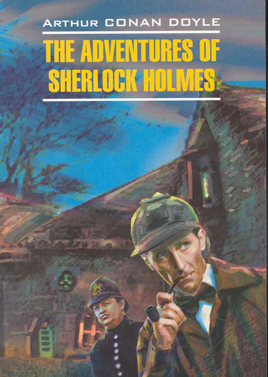 Дойл Артур Конан - Приключения Шерлока Холмса : Книга для чтения на английском языке