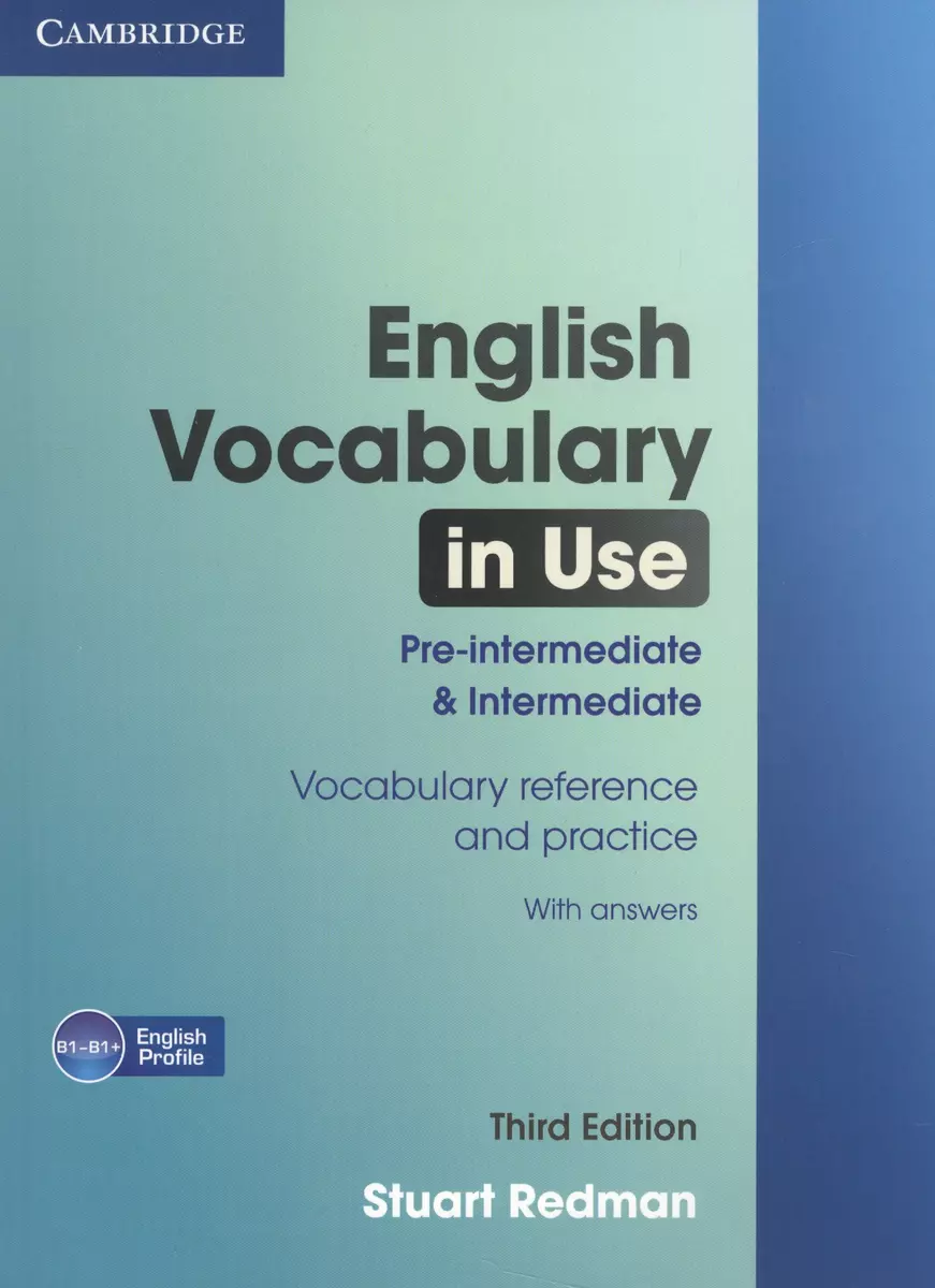 English vocabulary in use pre-intermediate and intermediate with answ  (Стюарт Редман) - купить книгу с доставкой в интернет-магазине  «Читай-город». ISBN: 978-0-52-114988-4