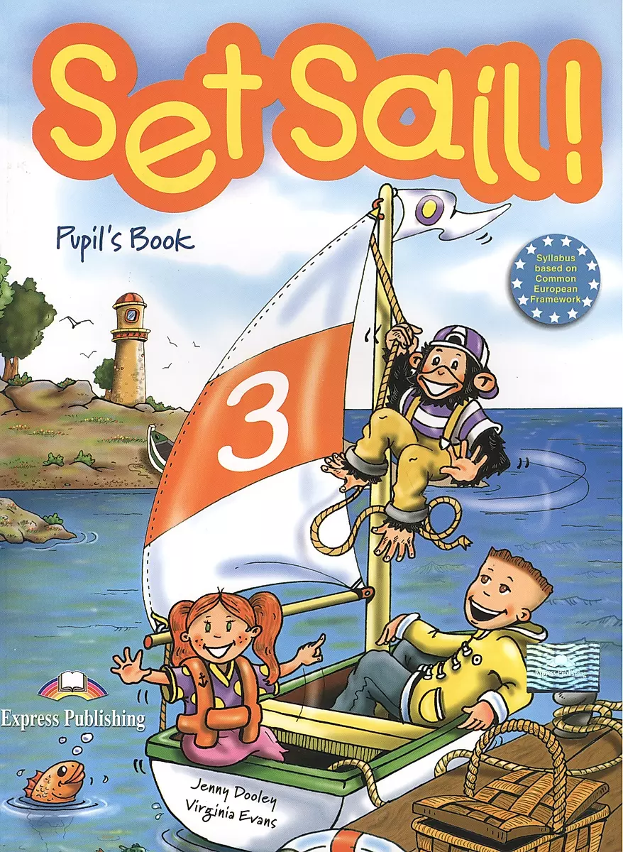Set Sail 3. Pupils Book. Beginner. Учебник - Купить Книгу С.