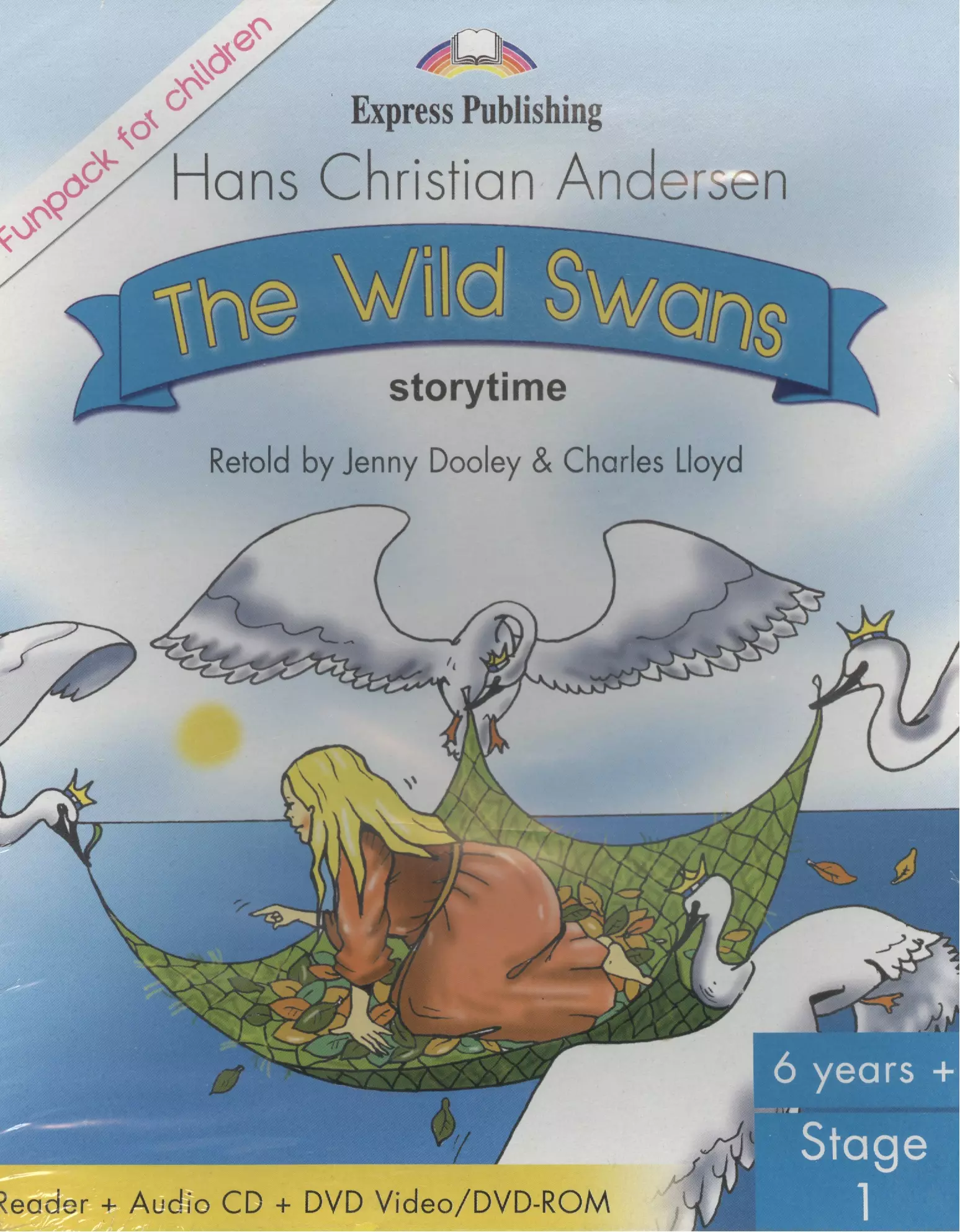 Андерсен Ганс Христиан - The Wild Swans. Stage 1. Pupil's Book (Reader + Audio CD + DVD). Комплект для учащихся
