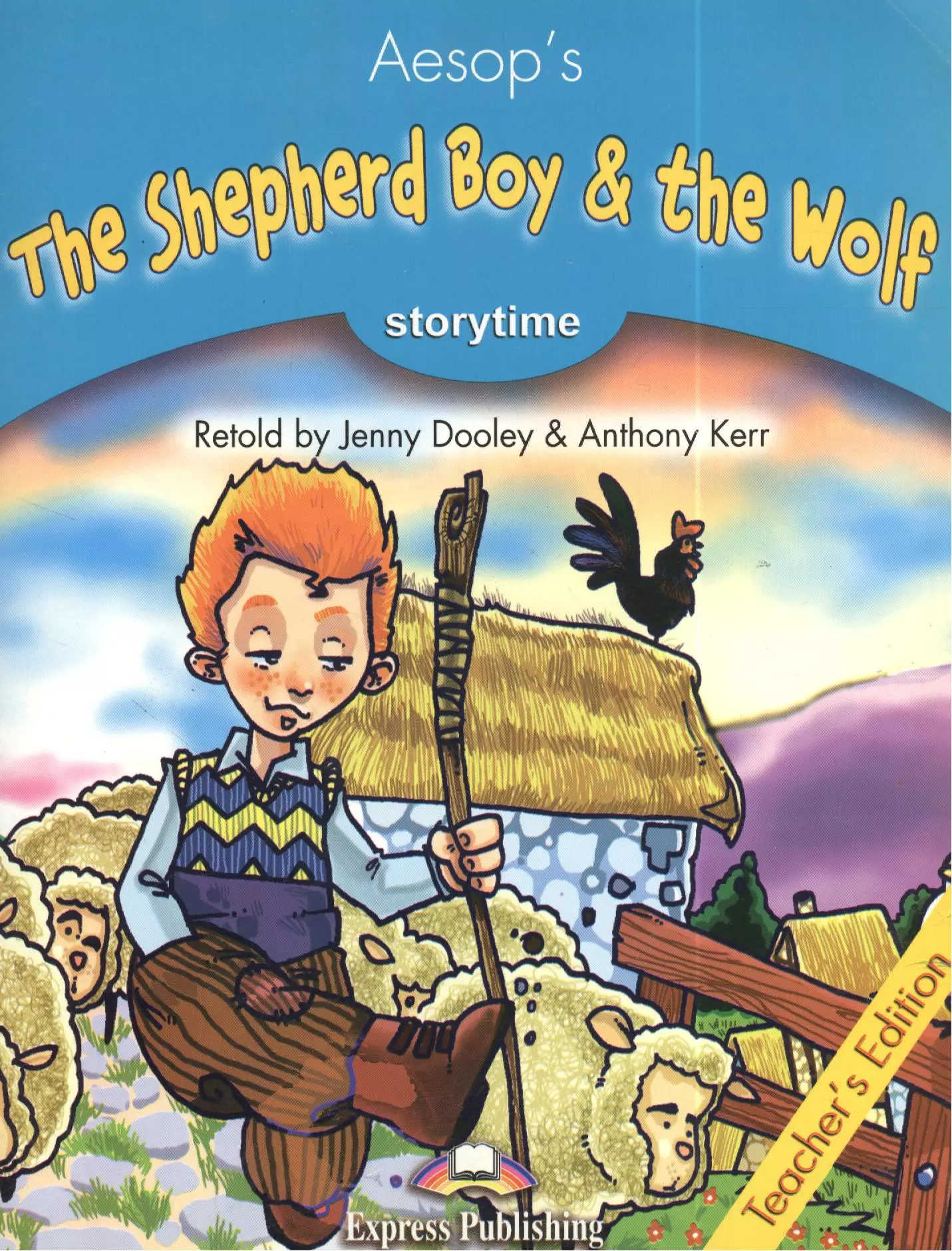 Эзоп The Shepherd Boy & the Wolf. Teachers Edition. Издание для учителя.