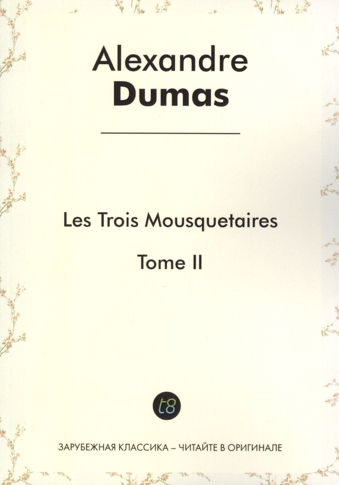 

Les Trois Mousquetaires, Tome II