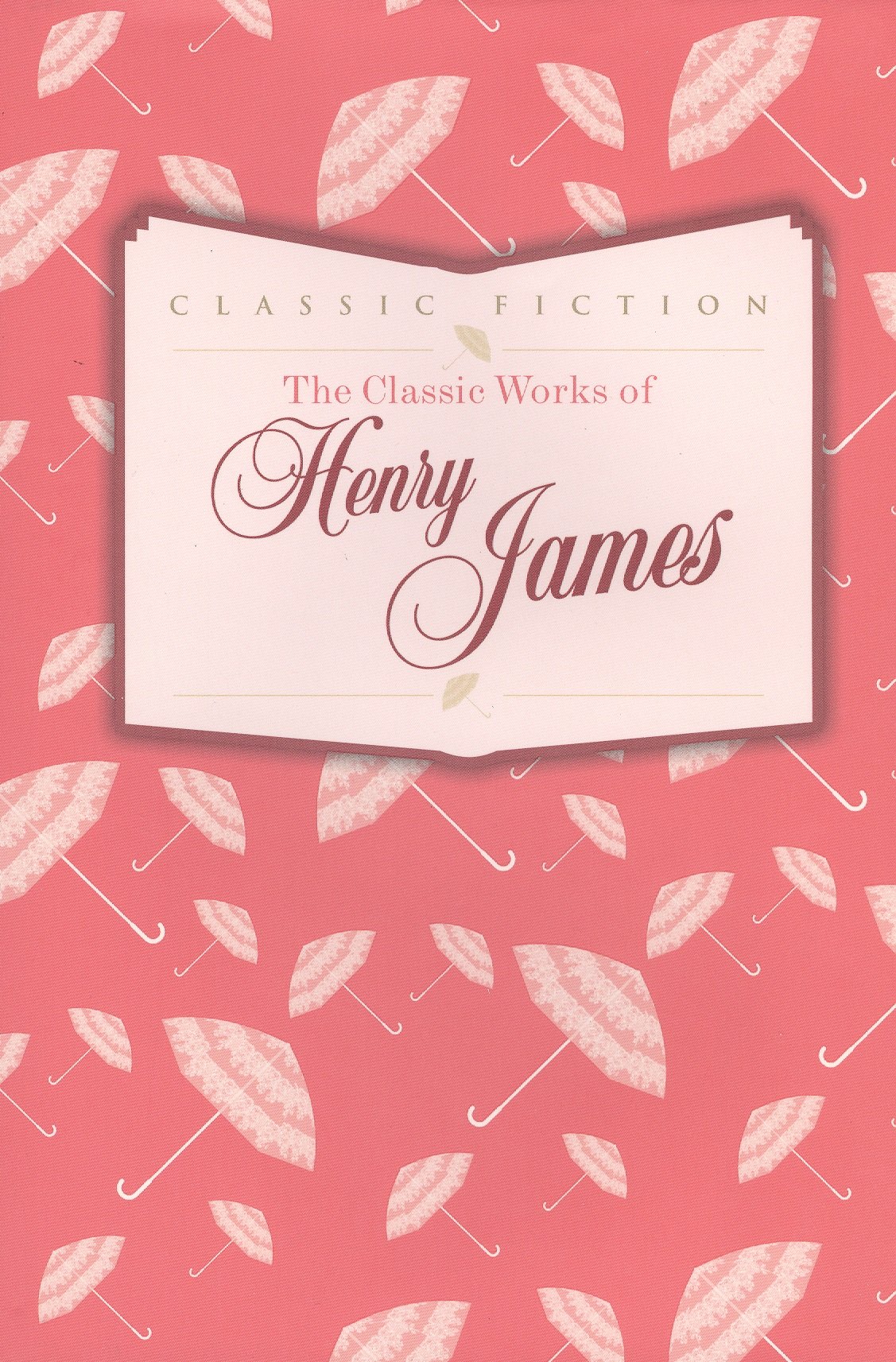 

The Classic Works of Henry James