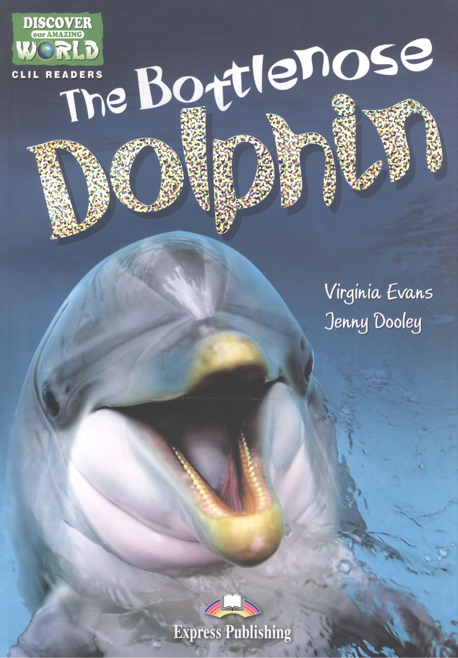 our world readers the shark king s cave The Bottlenose Dolphin. Reader.Книга для чтения.