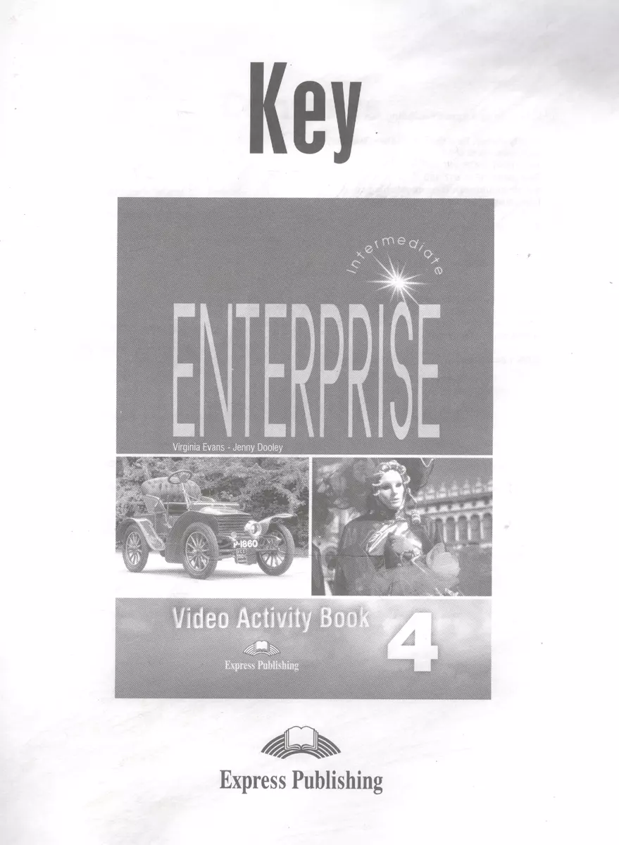 Enterprise 4. Video Activity Book Key. Intermediate. Ответы к рабочей  тетради к видеокурсу (Вирджиния Эванс) - купить книгу с доставкой в  интернет-магазине «Читай-город». ISBN: 1844661911