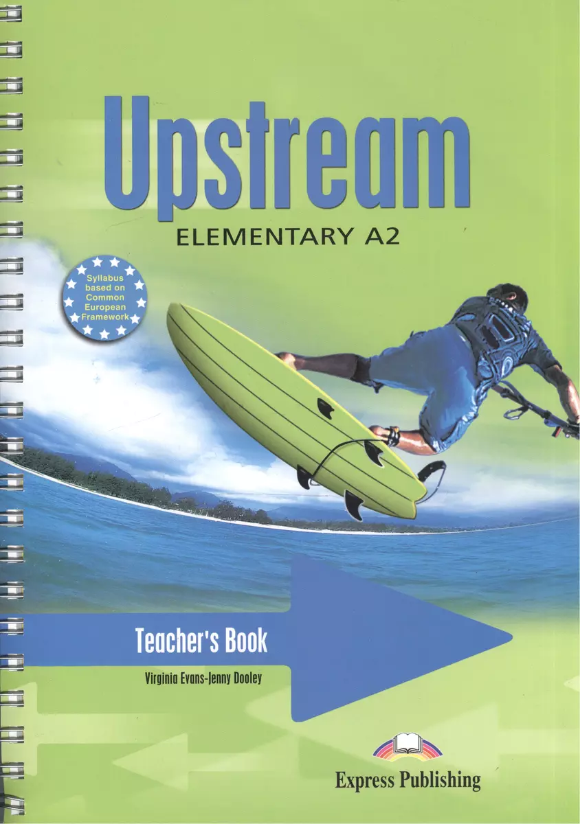 Upstream. Elementary A2. Teacher`s Book - купить книгу с доставкой в  интернет-магазине «Читай-город». ISBN: 184558760X