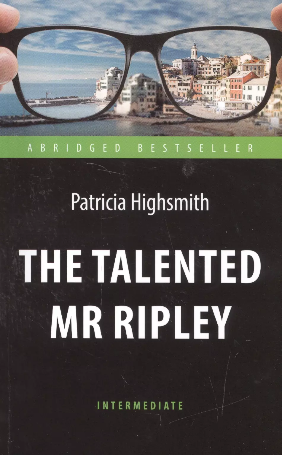 Хайсмит Патриция Талантливый мистер Рипли (The Talented Mr Ripley) хайсмит патриция талантливый мистер рипли роман