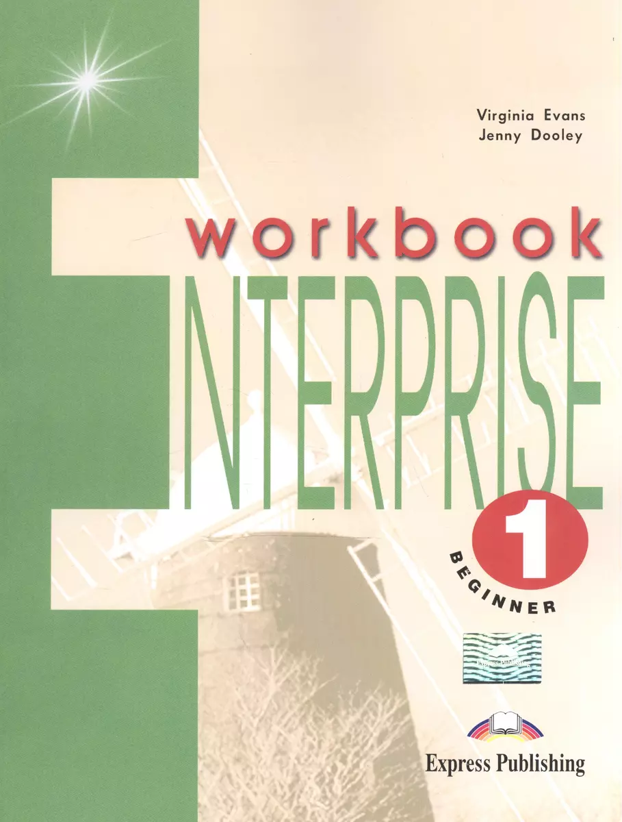 Enterprise-1. Workbook (Вирджиния Эванс) - купить книгу с доставкой в  интернет-магазине «Читай-город». ISBN: 1842160915