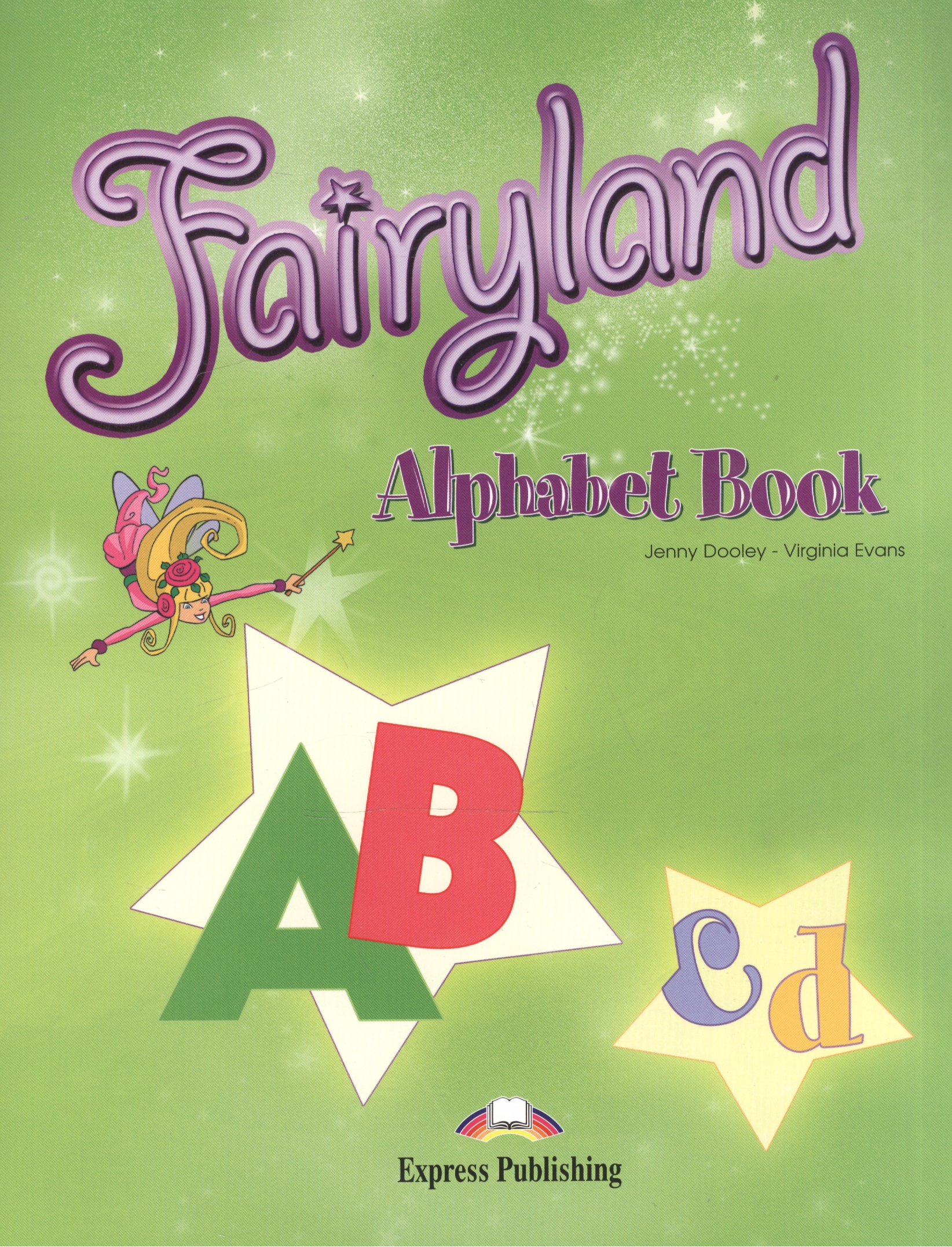 Fairyland 3. Alphabet Book. Beginner.(International). Алфавит virginia evans jenny dooley fairyland alphabet book
