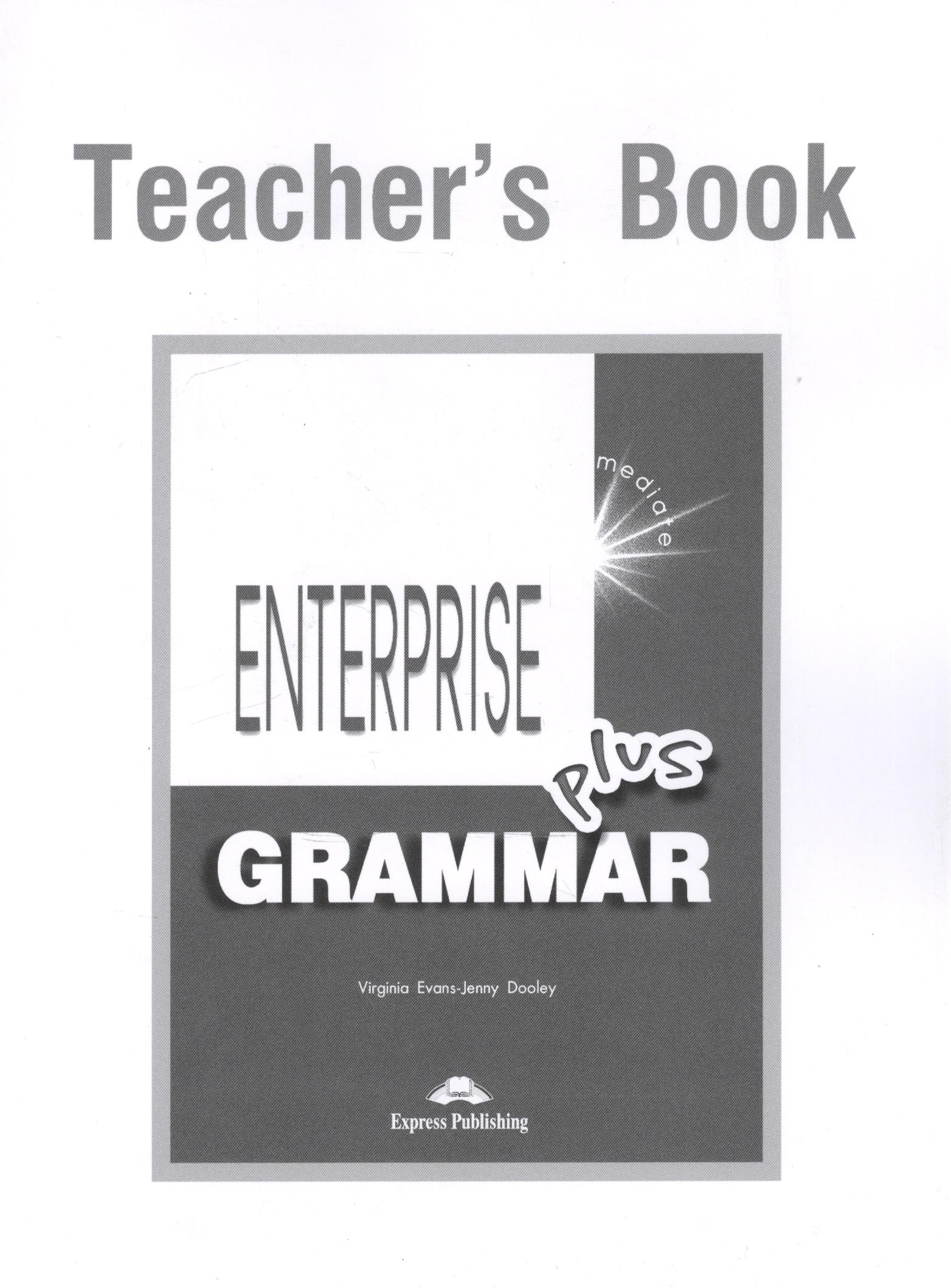 Enterprise Plus. Grammar Book. (Teachers). Pre-Intermediate.  