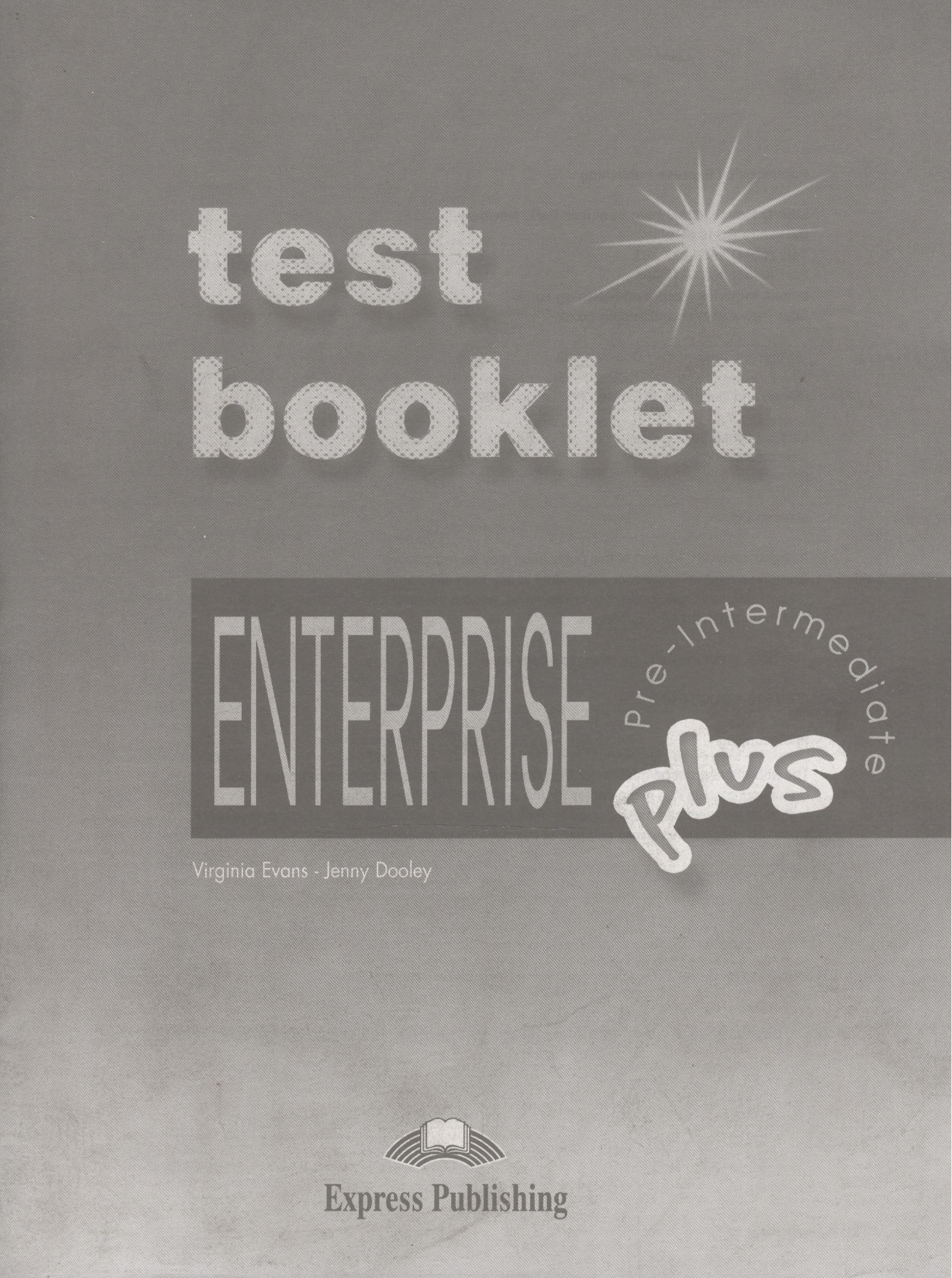 Enterprise Plus. Test Booklet with Key. Pre-Intermediate.       