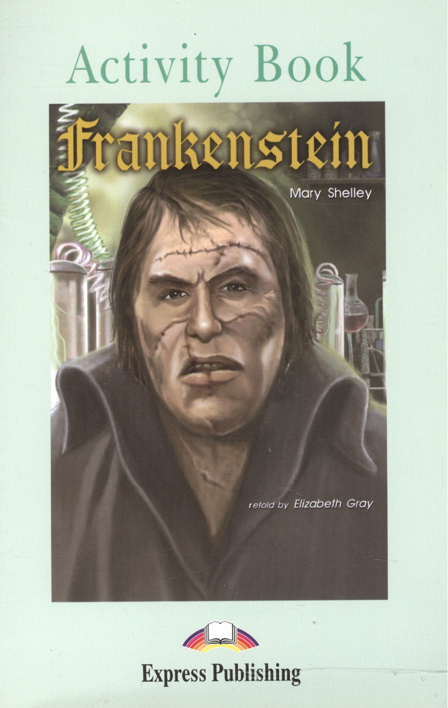 Frankenstein. Activity Book. Рабочая тетрадь bosch pseudonymous this isn t what it looks like secret series 4