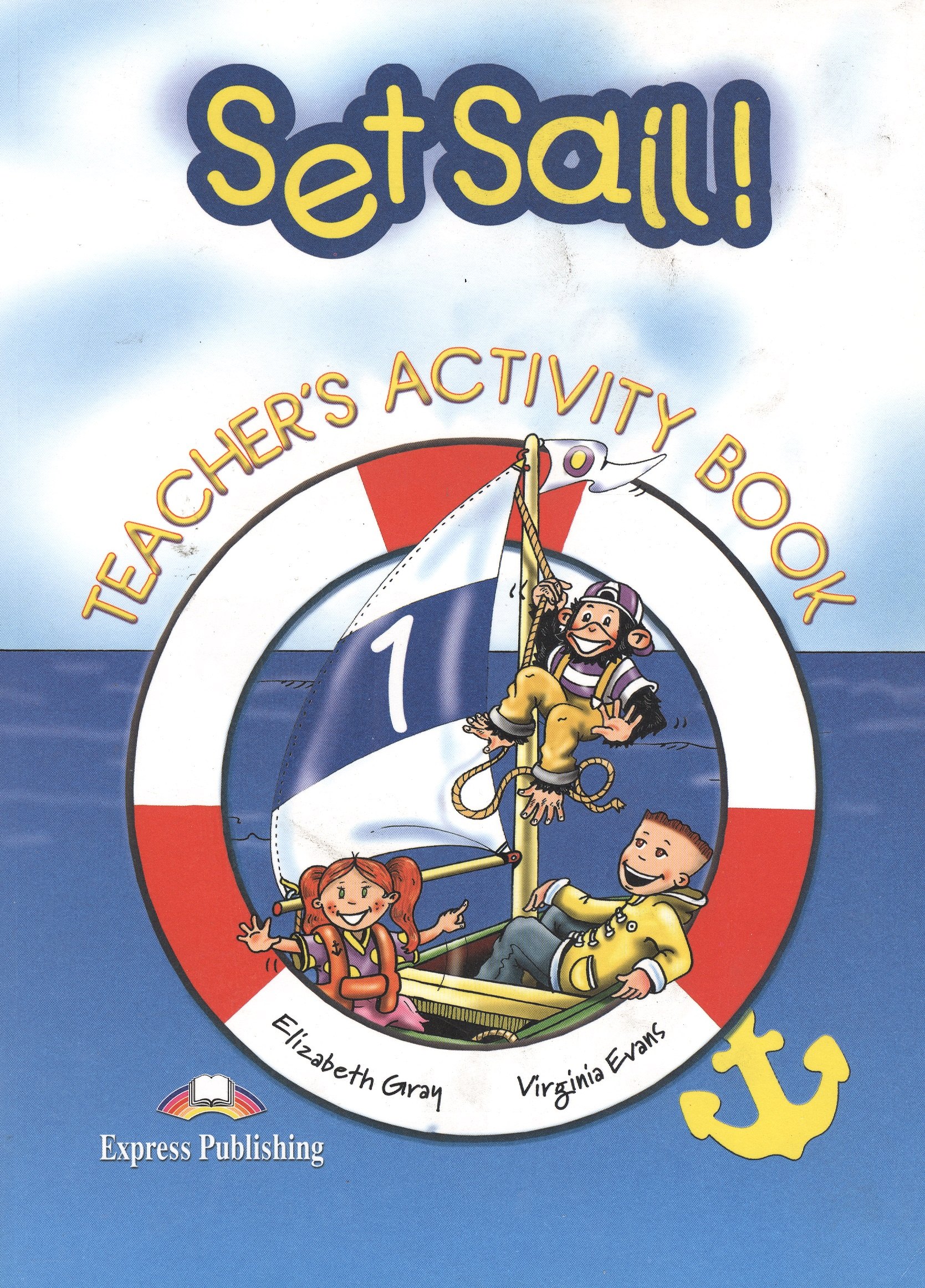 

Set Sail 1. Activity Book. (Teachers - overprinted). Beginner. КДУ к рабочей тетради