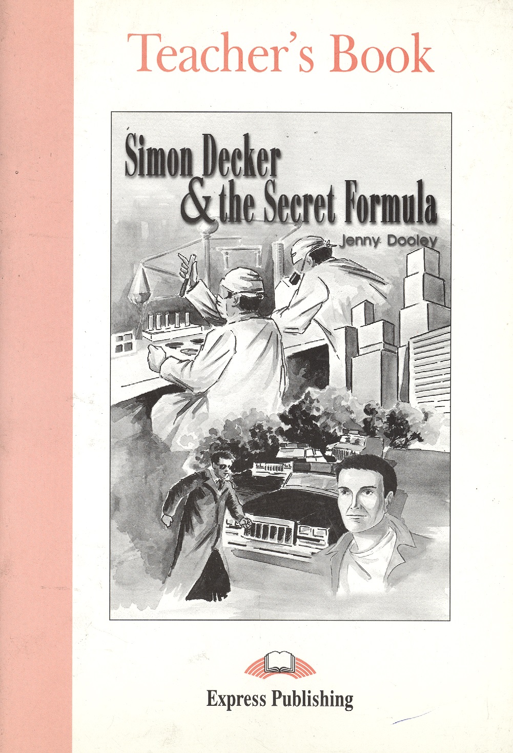 Дули Дженни Simon Decker & the Secret Formula. Teacher`s Book. Книга для учителя