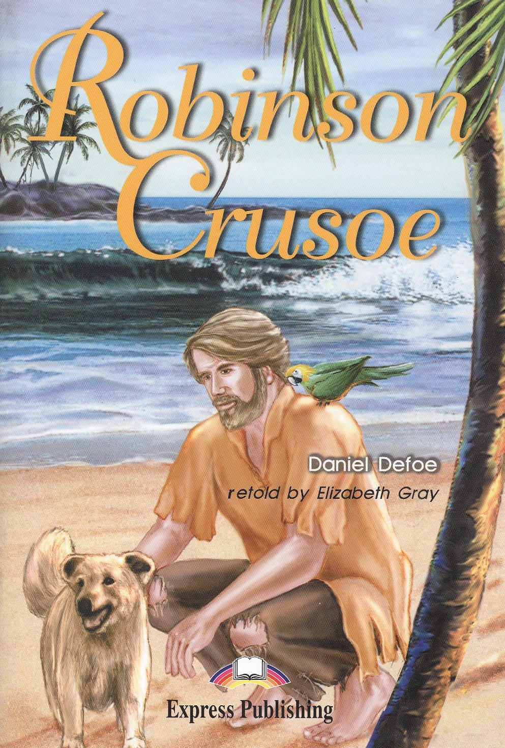 

Robinson Crusoe. Reader. Книга для чтения