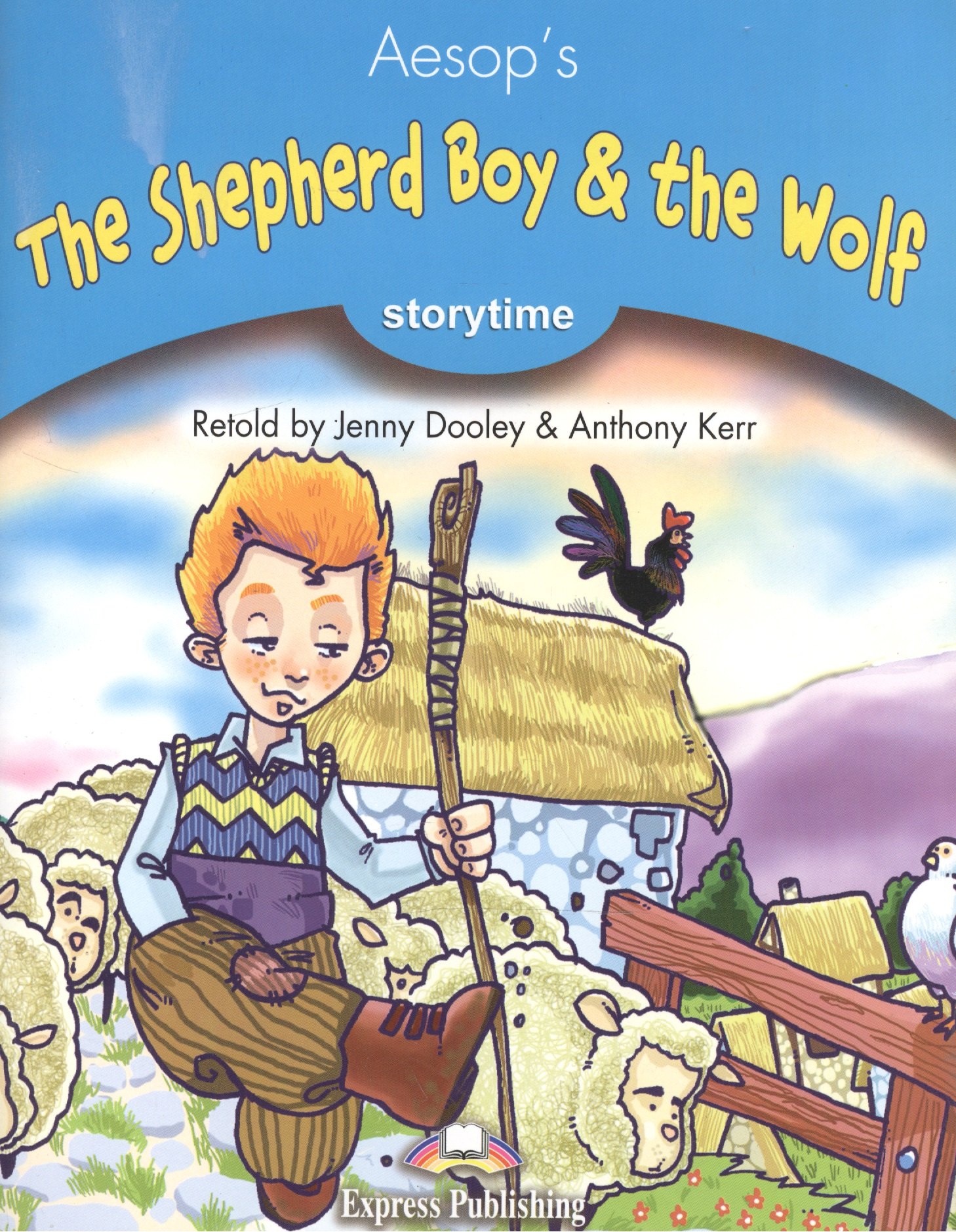 

The Shepherd Boy & the Wolf. Книга для чтения. Stage 1