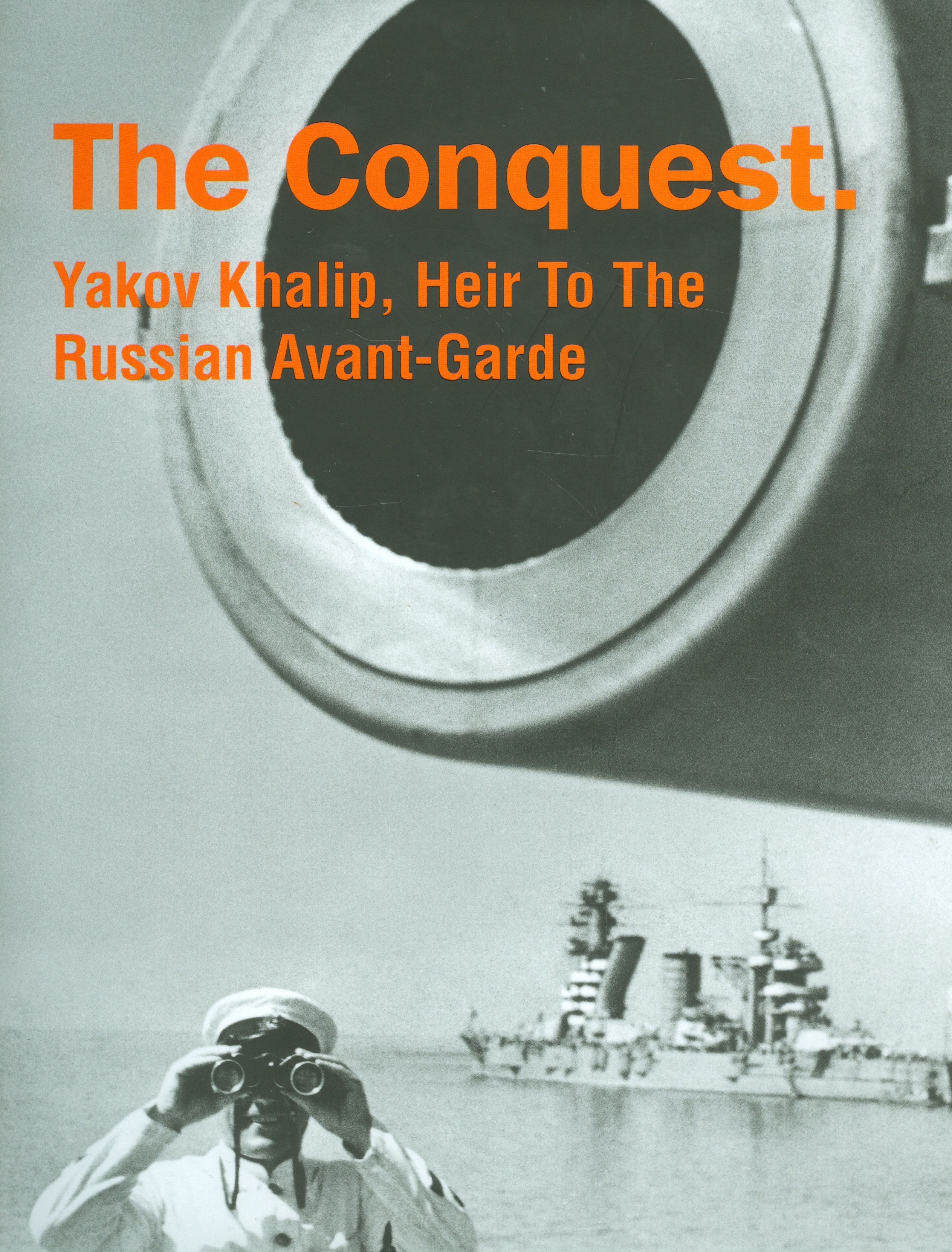 None Фотоальбом.The Conquest.Yakov Khalip,Heir To The Russian Avant-Garde (на англ.яз.)