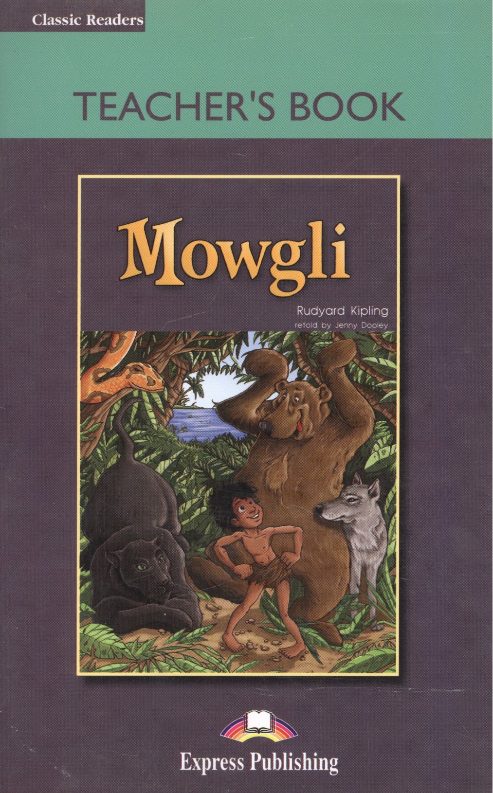 

Mowgli. Teachers Book. Книга для учителя