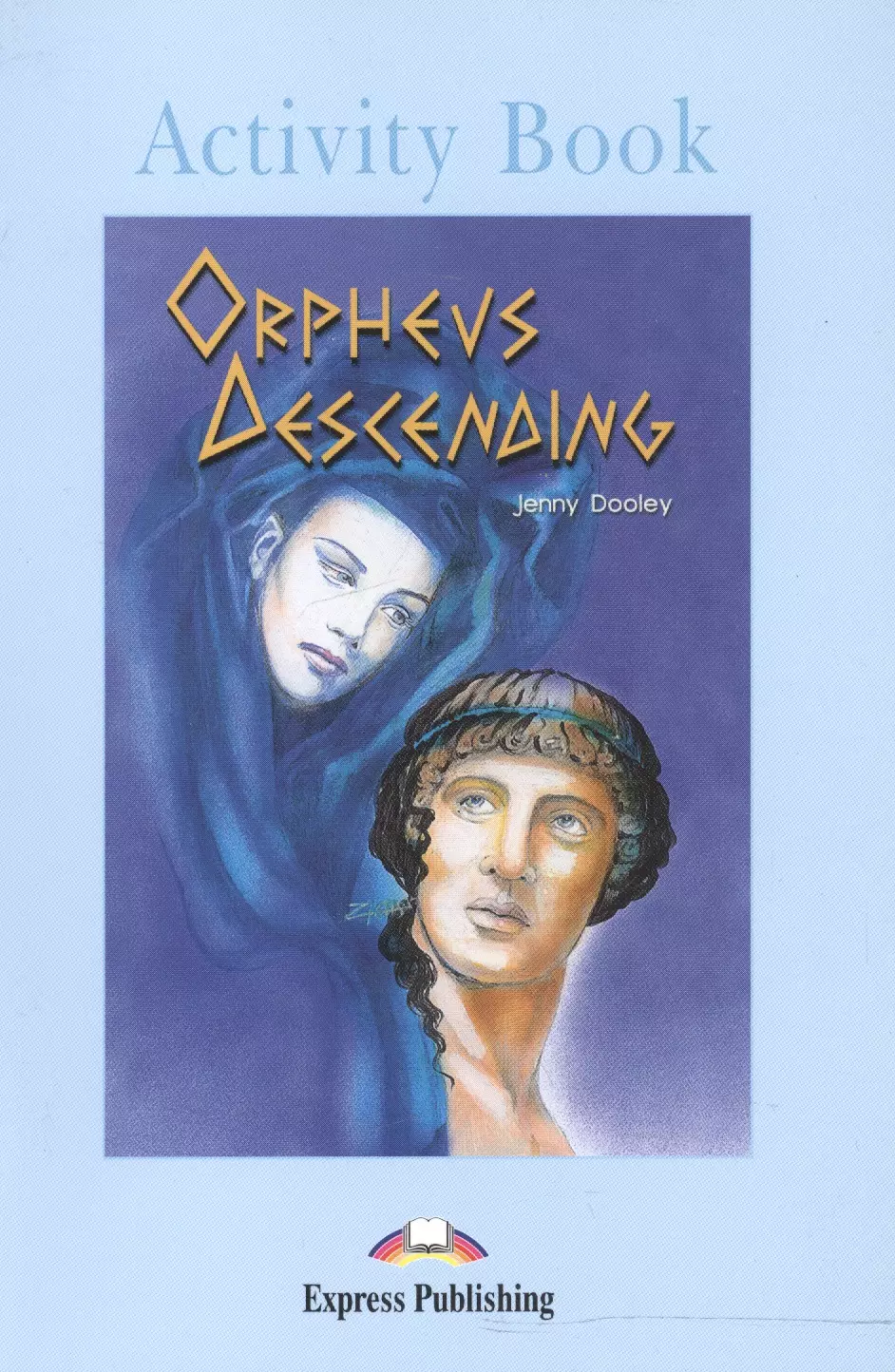 None Orpheus Descending. Activity Book. Рабочая тетрадь