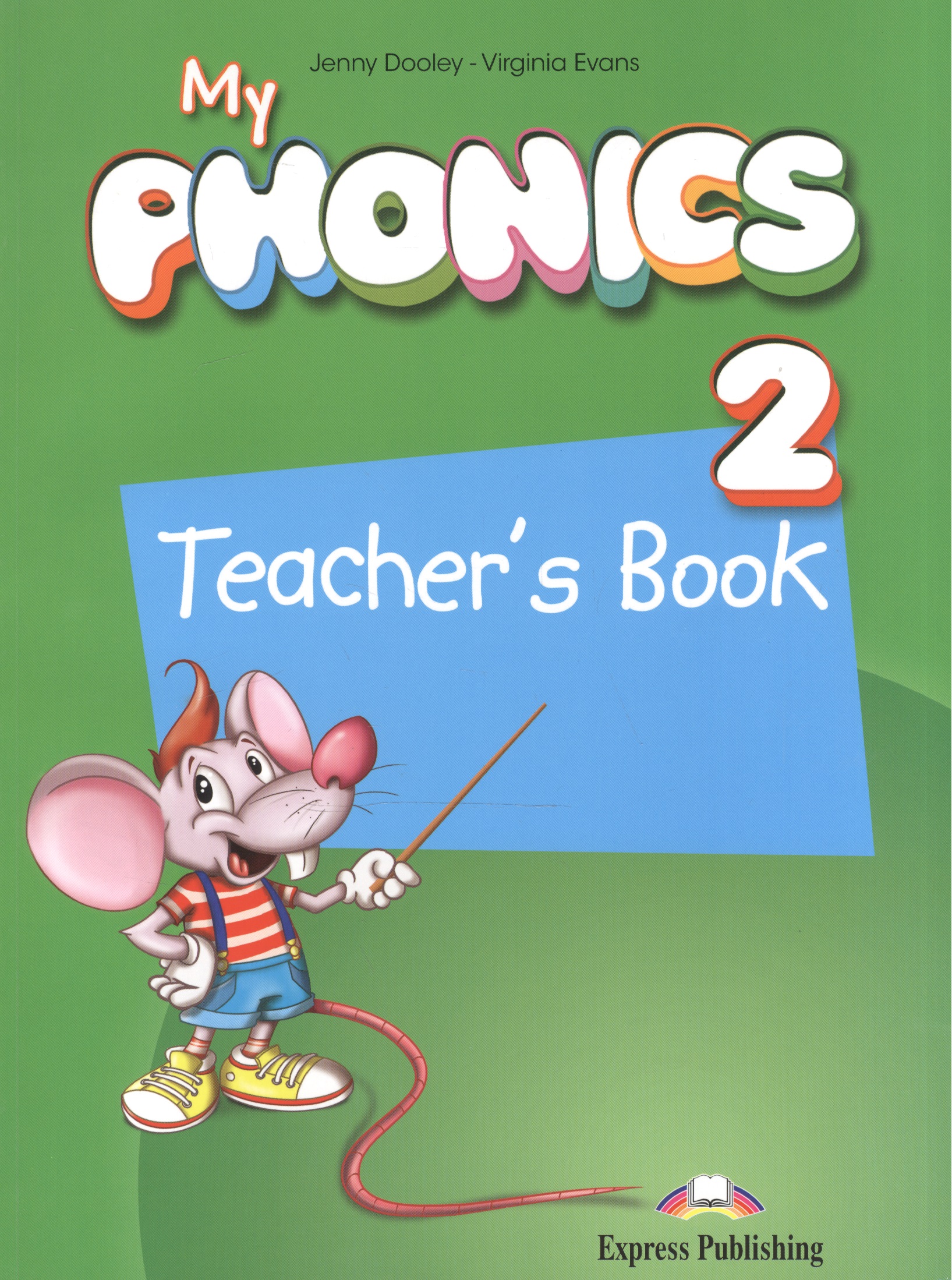 My Phonics 2. Teacher's Book эванс вирджиния my phonics 2 pupil s book учебник