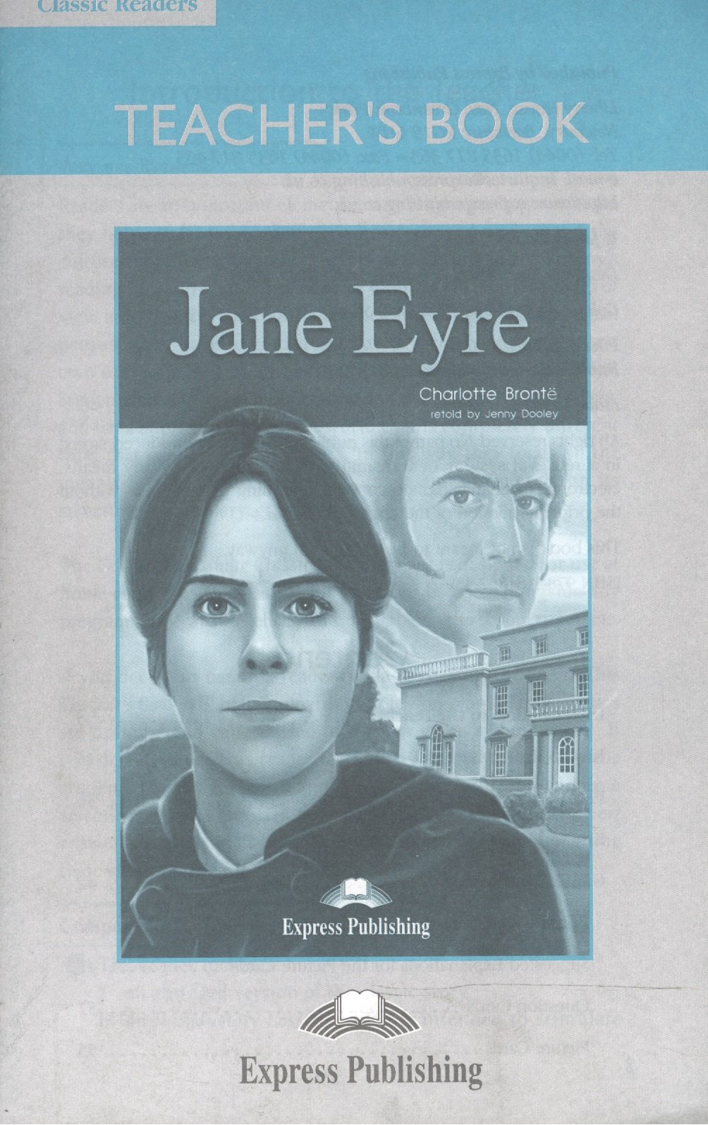 

Jane Eyre. Teachers Book. Книга для учителя