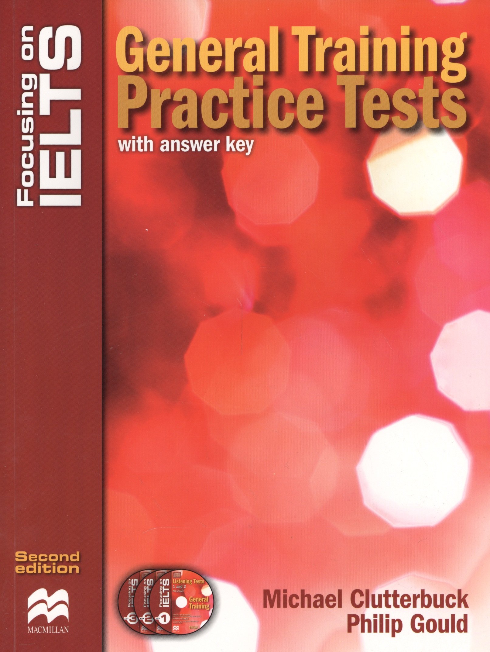 

Focusing on IELTS. General Training Practice Tests (with answer key) (+3CD)