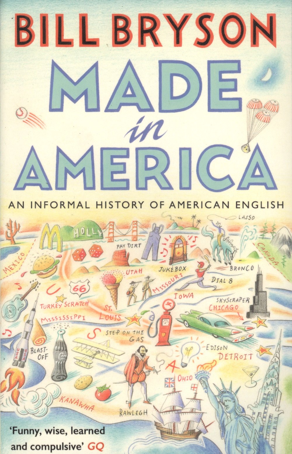 

Made in America. An Informal History of American English