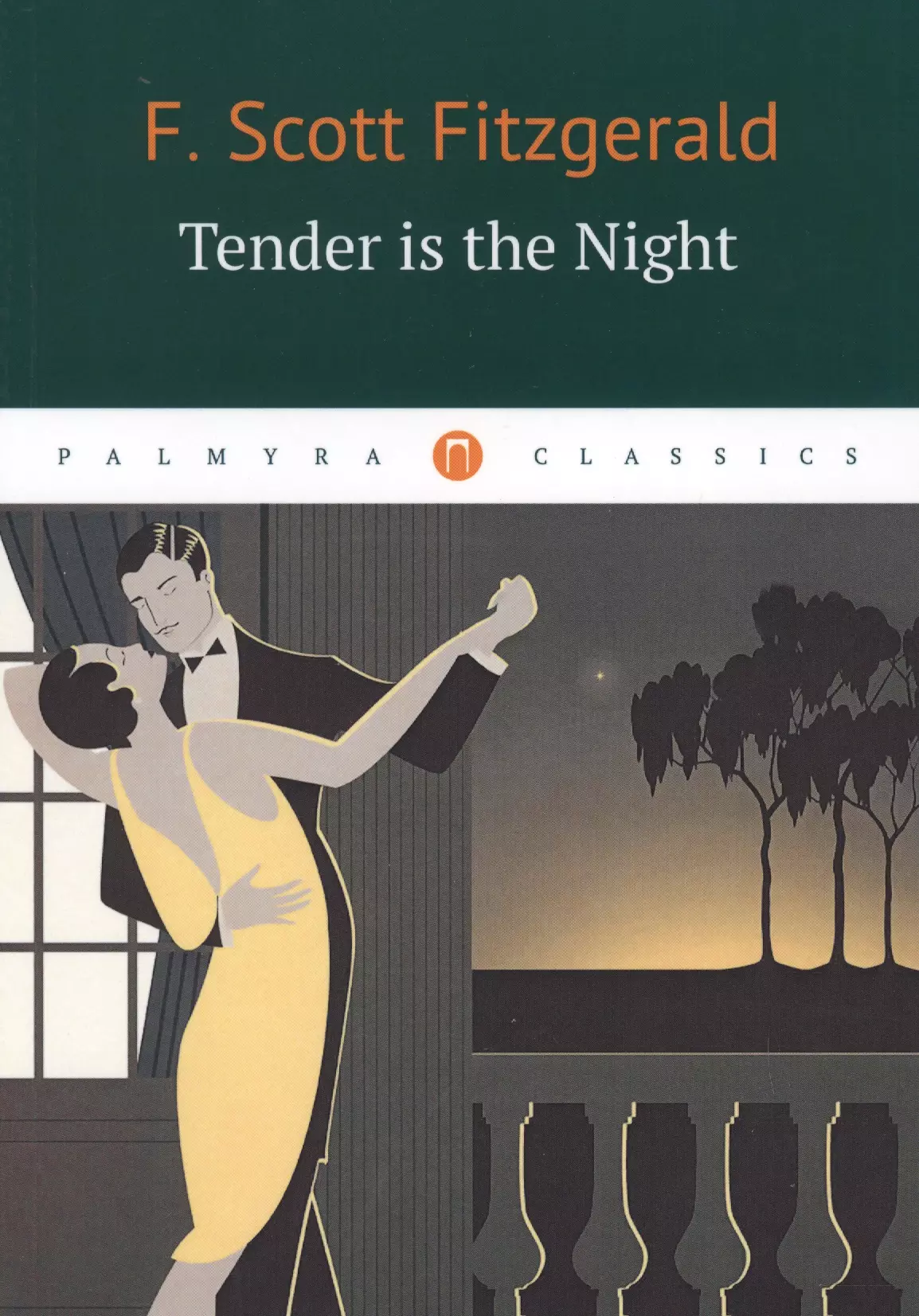 Фицджеральд Френсис Скотт Tender Is the Night