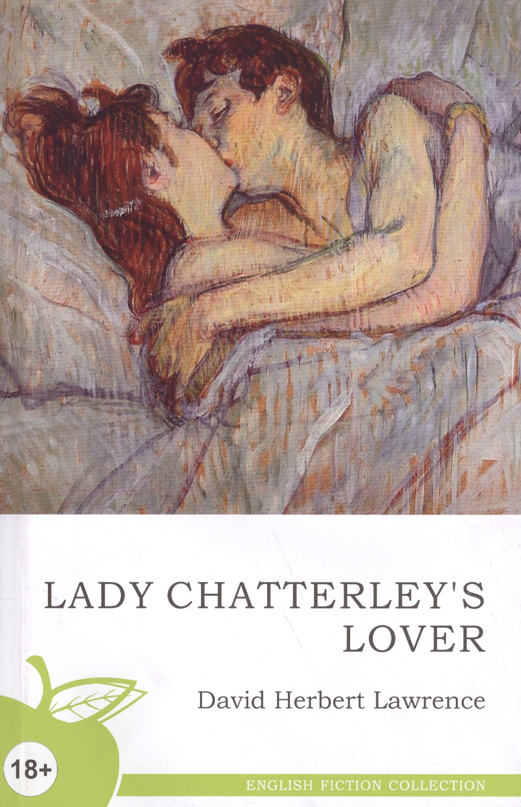 Лоуренс Дэвид Герберт Лоуренс Любовник леди Чаттерлей (на англ. яз.) lawrence d lady chatterleys lover любовник леди чаттерлей роман на англ яз