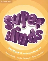 Super Minds Level 5 Workbook (м) Puchta (+эл.прил.на сайте) (на англ.яз.)  (Gunter Gerngross) - купить книгу с доставкой в интернет-магазине  «Читай-город». ISBN: 978-1-1074-8304-0