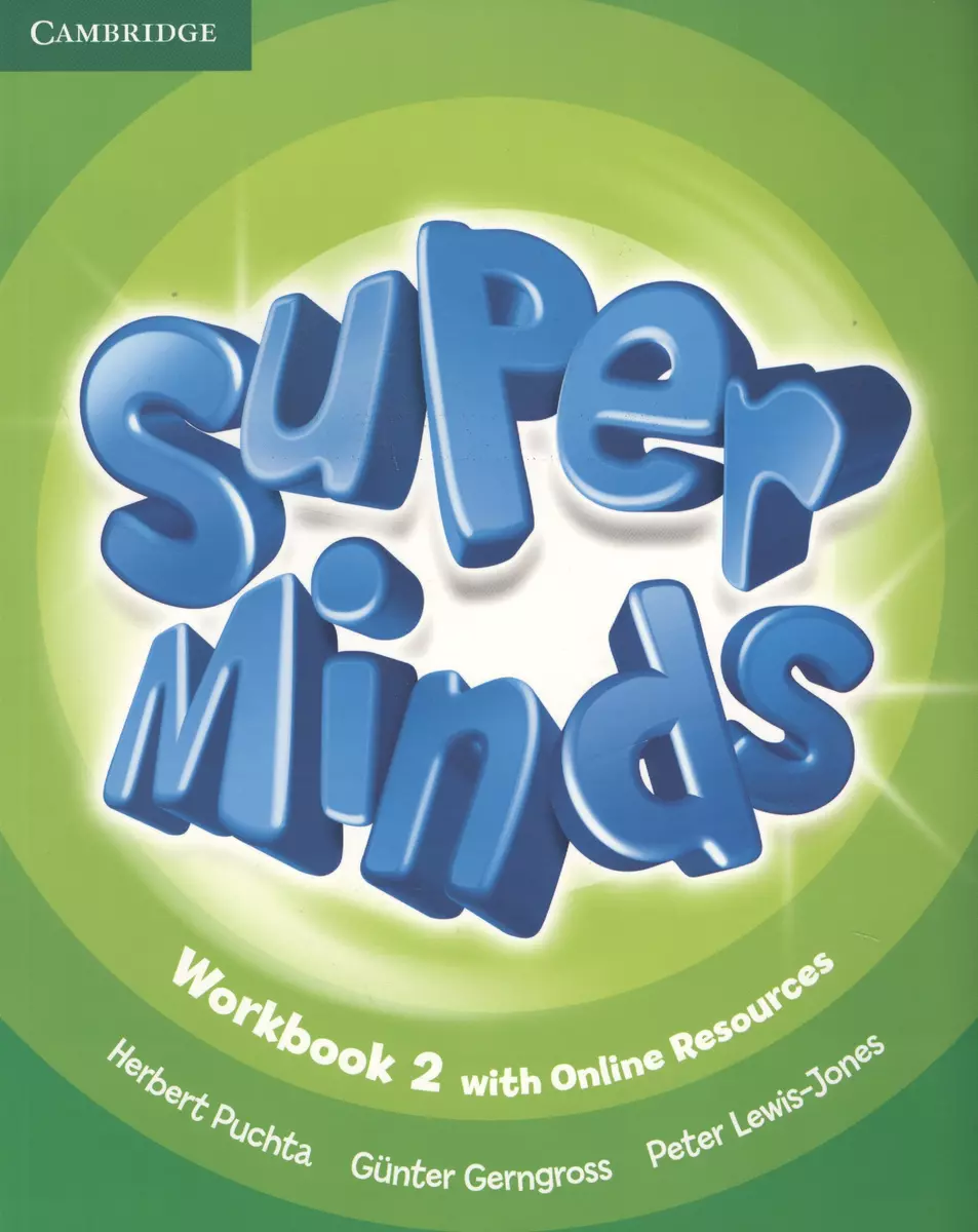 Super Minds Level 2 Workbook (м) Puchta (+эл.прил.на сайте) (на англ.яз.)  (Gunter Gerngross) - купить книгу с доставкой в интернет-магазине  «Читай-город». ISBN: 978-1-10-748297-5