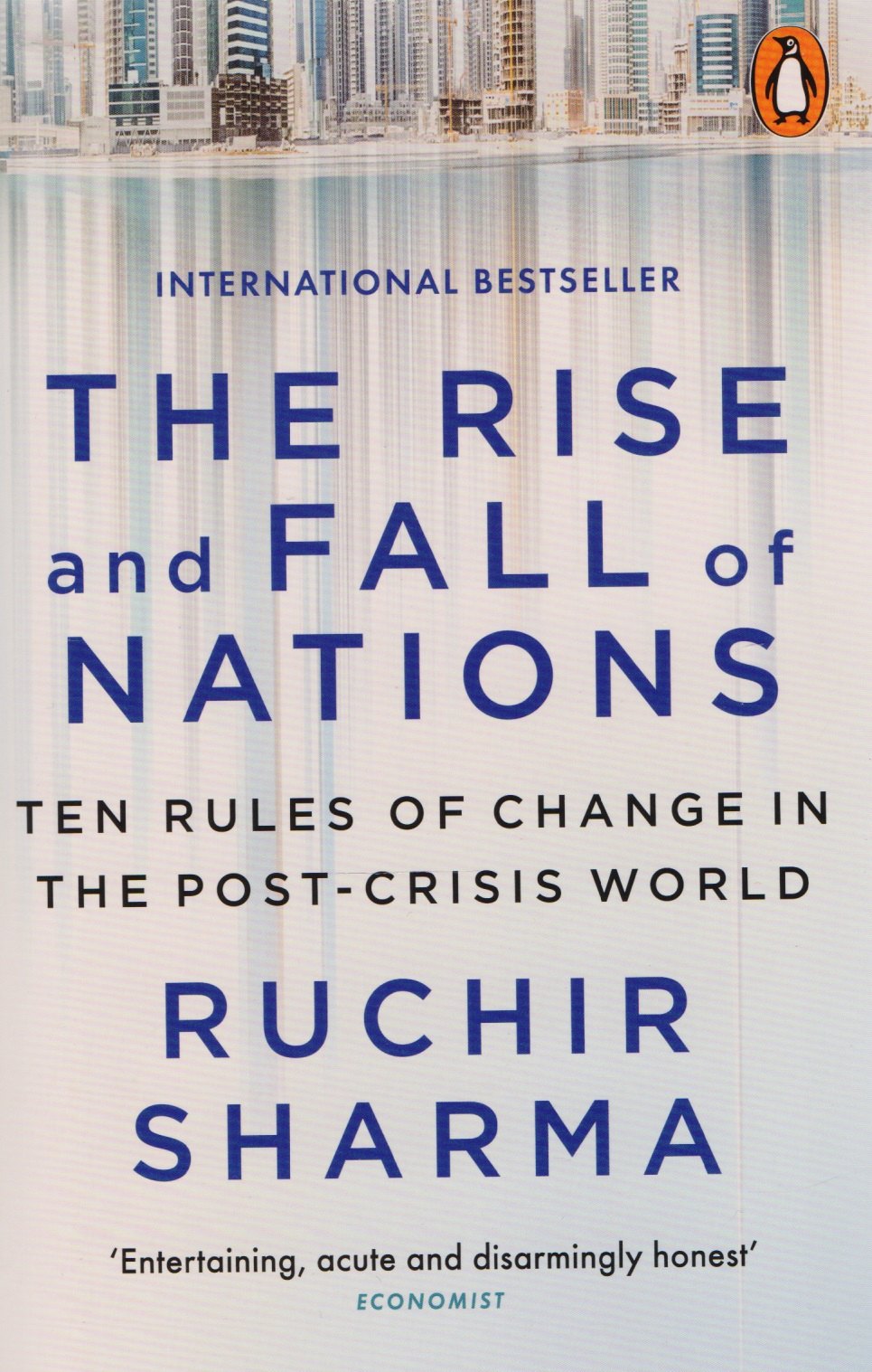 

The Rise and Fall of Nations Ten Rules of Change in the Post-Crisis World (м) Sharma