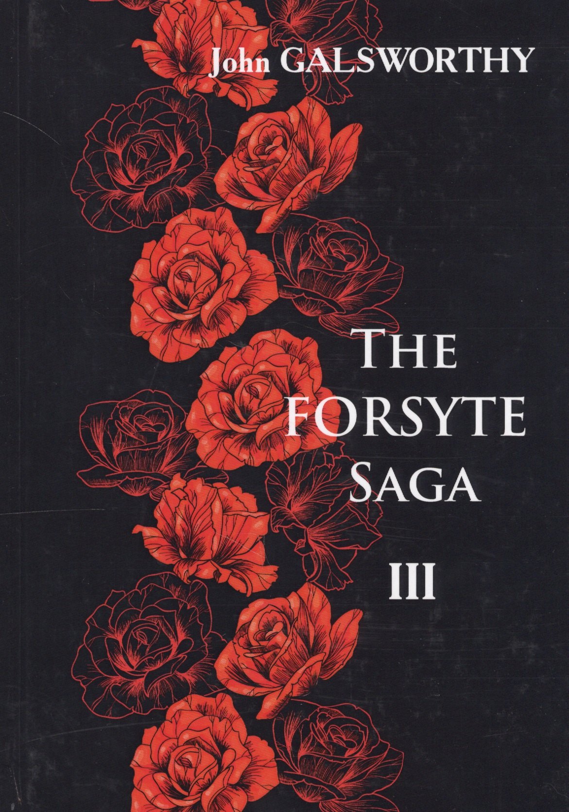 

The Forsyte Saga. В 3 т. T. 3. = Сага о Форсайтах: роман-сага на англ.яз