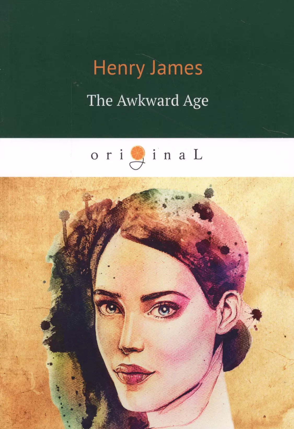 Джеймс Генри The Awkward Age