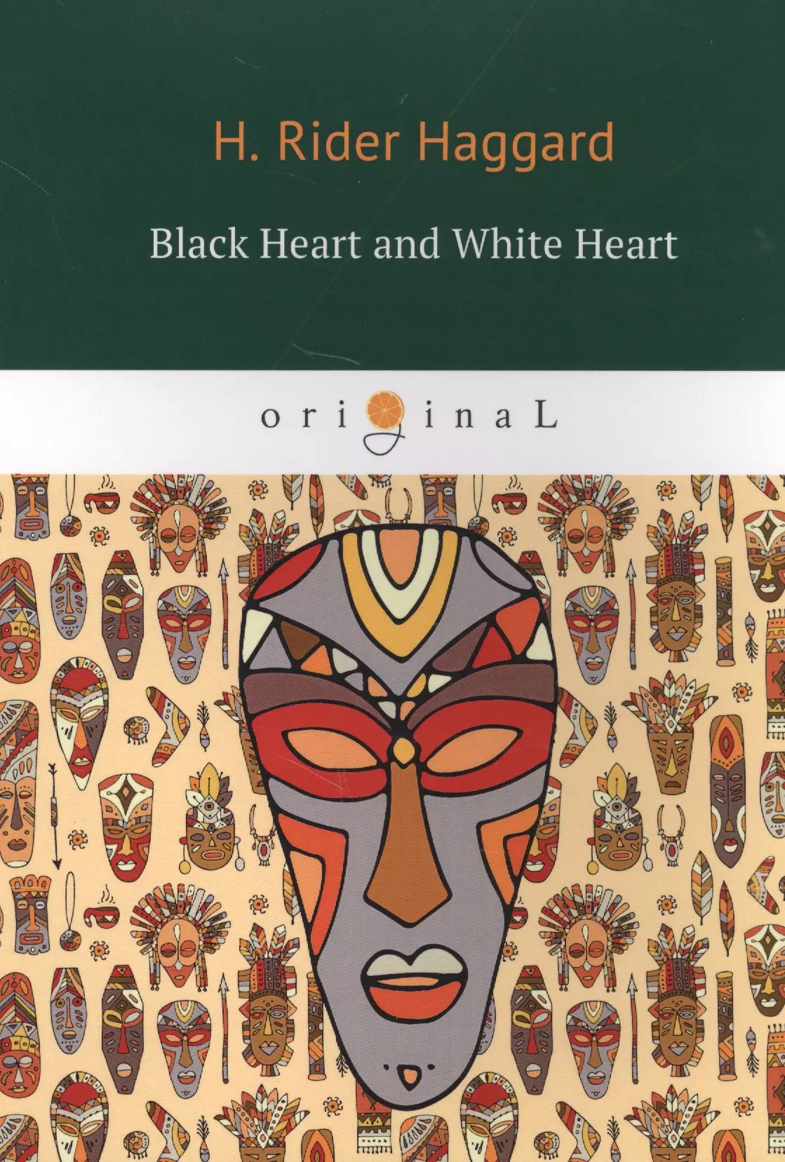 цена Хаггард Генри Райдер Black Heart and White Heart = Белое сердце и черное сердце: роман на английском языке