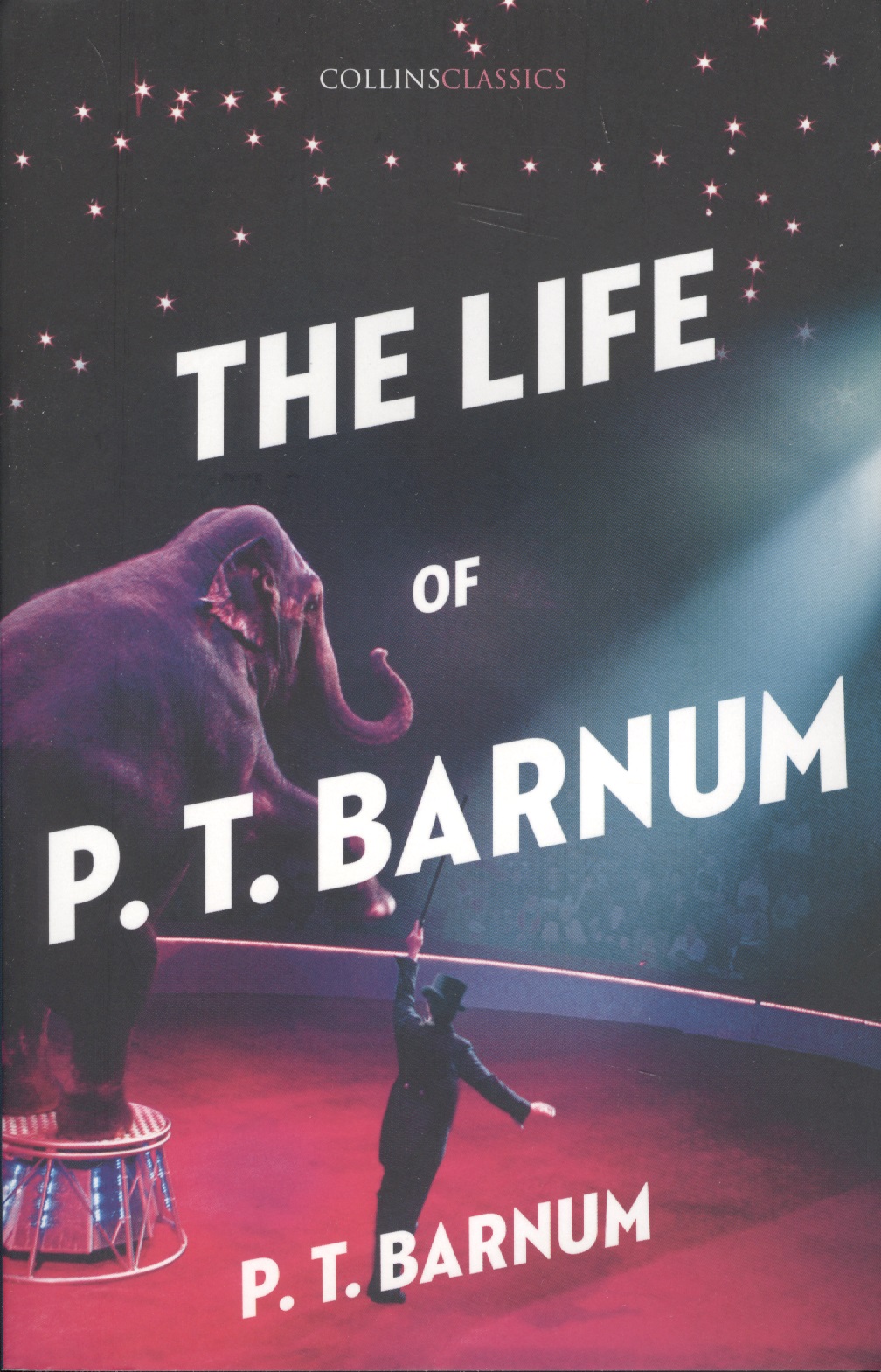 The Life of P.T. Barnum  the life of p t barnum