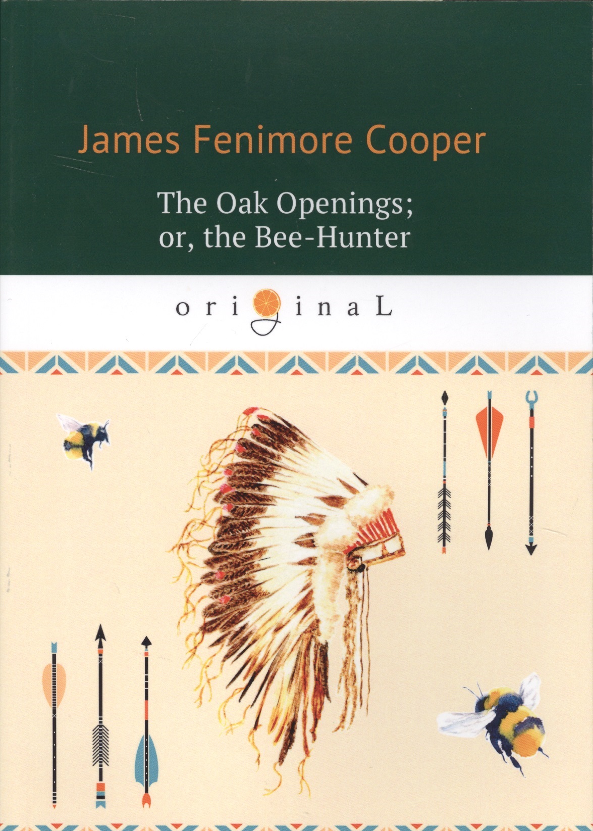 The Oak Openings, or, the Bee-Hunter = Прогалины в дубровах, или Охотник за пчелами (на английском языке) синий галстук с орнаментом benjamin james 811489
