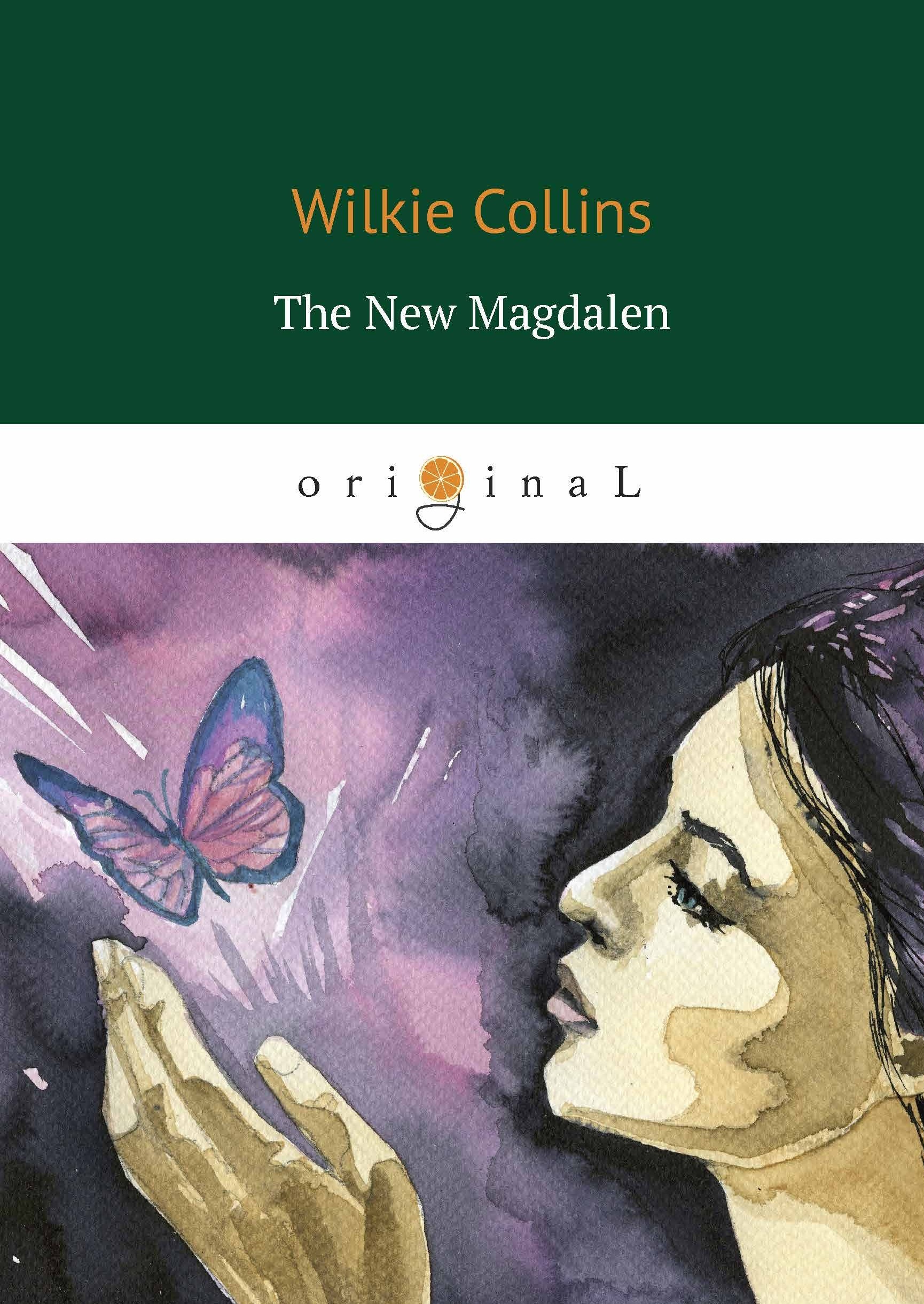 Коллинз Уильям Уилки, Collins Wilkie The New Magdalen collins wilkie коллинз уильям уилки armadale 1 2i армадейл 1 2 на англ яз