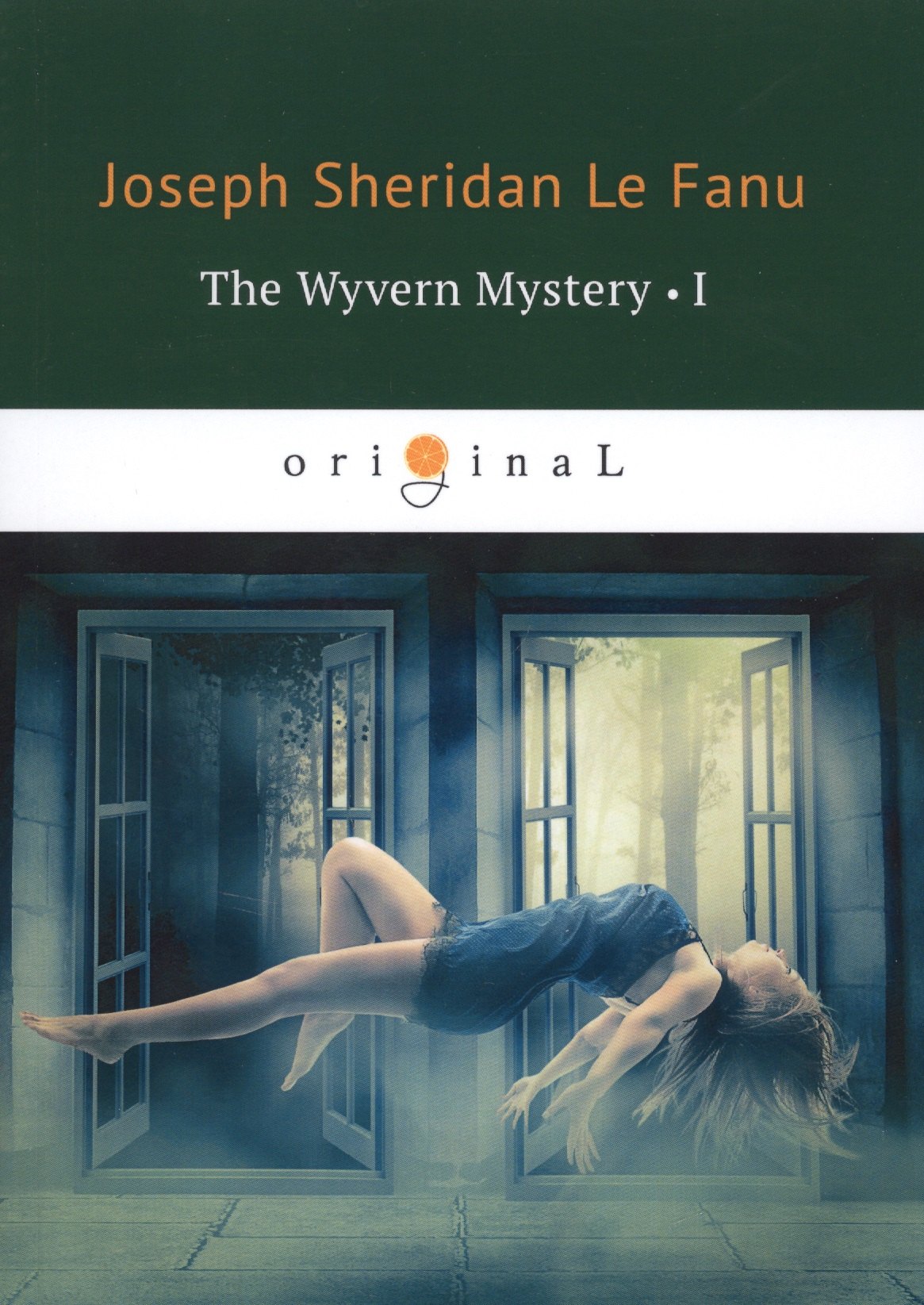 

The Wyvern Mystery 1 = Тайна Виверна 1: на английском языке