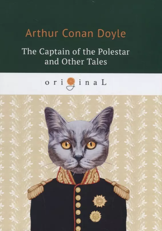 Дойл Артур Конан The Captain of the Polestar and Other Tales = Капитан Полярной Звезды: на англ.яз. Doyle A.C.